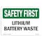 Signmission OSHA SAFETY FIRST, 7" Height, Rigid Plastic, 10" x 7", Landscape, Lithium Battery Waste OS-SF-P-710-L-10828 - alternate 1